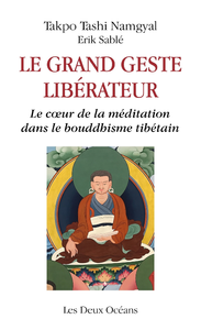 Livre numérique Le grand geste libérateur - Le coeur de la méditation dans le bouddhisme tibétain
