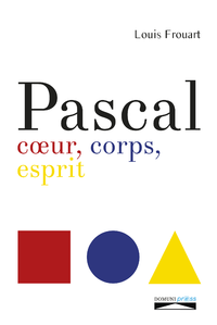 Livre numérique Pascal. Coeur, corps, esprit