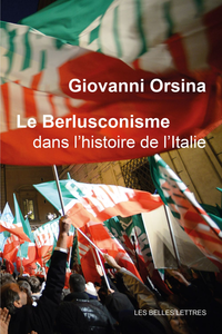 Livre numérique Le Berlusconisme dans l’histoire de l’Italie