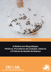 Livre numérique A Malária em Moçambique: Políticas, Provedores de Cuidados, Saberes e Práticas de Gestão da Doença