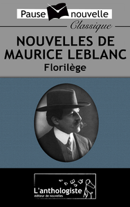 Livre numérique Nouvelles de Maurice Leblanc, Florilège