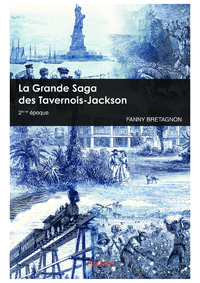 Libro electrónico La Grande Saga des Tavernois-Jackson - 2ème époque