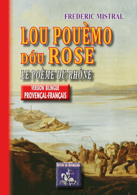Livre numérique Lou Pouèmo dóu Rose / Le Poème du Rhône (bilingue provençal-français)