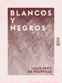 Livre numérique Blancos y Negros - Excursion en pays carliste (septembre 1874)