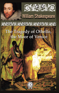 Electronic book The Tragedy of Othello, the Moor of Venice