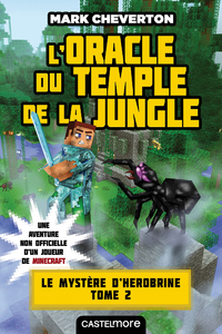 Livre numérique Minecraft - Le Mystère de Herobrine, T2 : L'oracle du temple de la jungle