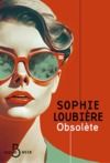 Livre numérique Obsolète - LE roman noir et d'anticipation sur l'obsolescence de la femme de 50 ans, par l'autrice récompensée du prix Landerneau Polar
