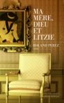 Libro electrónico Ma mère, Dieu et Litzie