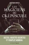 Electronic book Les magiciens du crépuscule : Sectes, sociétés secrètes et complot mondial