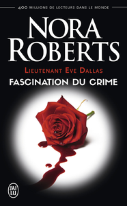 E-Book Lieutenant Eve Dallas (Tome 13) - Fascination du crime