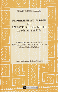 Livre numérique Florilège au jardin de l’histoire des Noirs (Zuhür Al Basatin). Tome 1, volume 1