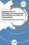 Livre numérique Compétences 3.0 : Développer les compétences transversales au service de l'employabilité