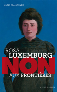 Livre numérique Rosa Luxemburg : "Non aux frontières !"