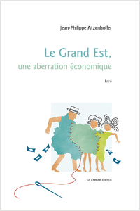 Electronic book Le Grand Est, une aberration économique