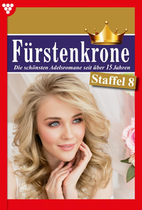 E-Book Fürstenkrone Staffel 8 – Adelsroman
