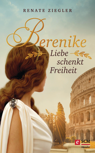 Livre numérique Berenike – Liebe schenkt Freiheit