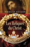 Livre numérique Les Reliques du Christ - Une histoire du sacré en Occident