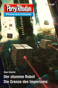 Electronic book Planetenroman 79 + 80: Der stumme Robot / Die Grenze des Imperiums