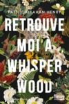 Livre numérique Retrouve-moi à Whisperwood - Le grand roman historique qui a bouleversé les États-Unis - Dans les meilleures ventes du NY Times - Nouveauté roman 2025