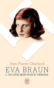 Livre numérique Eva Braun (Tome 1) - Un jour mon prince viendra