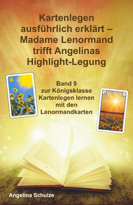 Livre numérique Kartenlegen ausführlich erklärt – Madame Lenormand trifft Angelinas Highlight-Legung