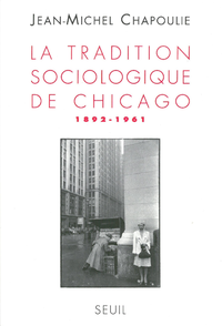 Livre numérique La Tradition sociologique de Chicago (1892-1961)