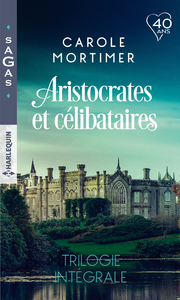 Livre numérique Aristocrates et célibataires - Trilogie intégrale