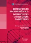 Livre numérique Explorations en biochimie médicale : interprétations et orientations diagnostiques