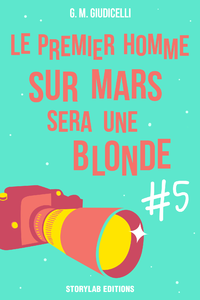 Livre numérique Le premier homme sur Mars sera une blonde, épisode 5