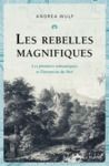 Electronic book Les rebelles magnifiques. Les premiers romantiques et l'invention du Moi