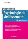 E-Book Aide-Mémoire - Psychologie du vieillissement en 40 notions