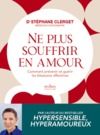 Livre numérique Ne plus souffrir en amour - Comment prévenir et guérir les blessures affectives