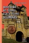 Livre numérique Histoire des Vicomtes & de la Vicomté de Limoges (Tome Ier)