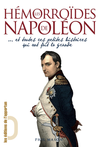Livre numérique Les Hémorroïdes de Napoléon... et toutes ces petites histoires qui ont fait la Grande