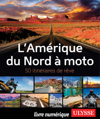Livre numérique L'Amérique du Nord à Moto - 50 itinéraires de rêve