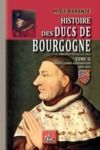 Livre numérique Histoire des Ducs de Bourgogne de la Maison de Valois (1364-1482) — Tome 2