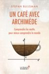 Livre numérique Un café avec Archimède : Comprendre les maths pour mieux comprendre le monde