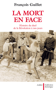 Livre numérique La mort en face. Histoire du duel en France de la Révolution à nos jours