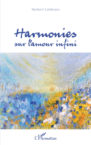 Livre numérique Harmonies sur l'amour infini