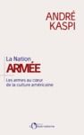 Libro electrónico La Nation armée. Les armes au cœur de la culture américaine