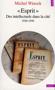 Electronic book "Esprit". Des intellectuels dans la cité (1930-1950)