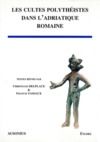 Electronic book Les cultes polythéistes dans l’Adriatique romaine