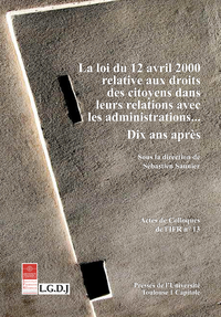 Livre numérique La loi du 12 avril 2000 relative aux droits des citoyens dans leurs relations avec les administrations…