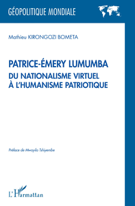 Livre numérique Patrice-Émery Lumumba du nationalisme virtuel à l'humanisme patriotique