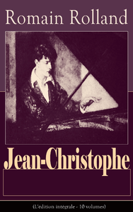 Livre numérique Jean-Christophe (L'édition intégrale - 10 volumes)