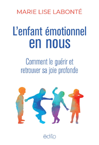 Libro electrónico Enfant émotionnel en nous (L') : comment le guérir et retrouver sa joie profonde