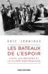 Electronic book Les bateaux de l'espoir - Vichy, les réfugiés et la filière Martiniquaise