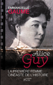 Livre numérique Alice Guy, la première femme cinéaste de l'histoire