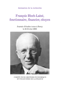 Livre numérique François Bloch-Lainé, fonctionnaire, financier, citoyen