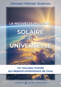 Electronic book La nouvelle religion : Solaire et Universelle (Tome 2)